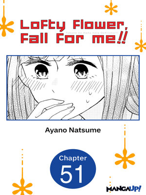 cover image of Lofty Flower, Fall for Me!!, Chapter 51